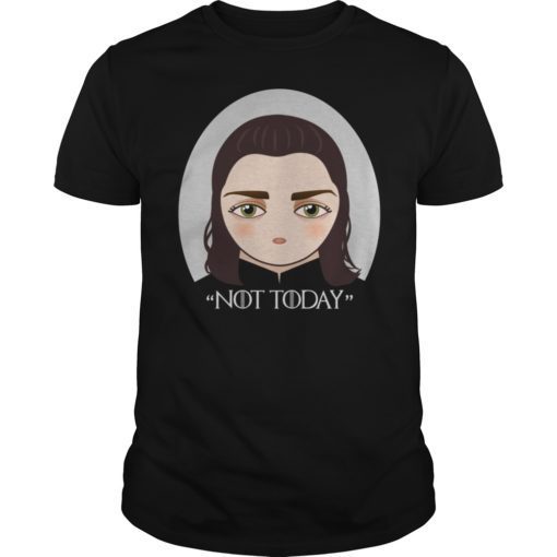 Not Today Funny Gift Shirt