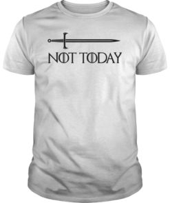 Not Today Sword Classic Shirt