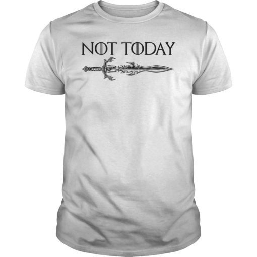Not Today Sword T-Shirt
