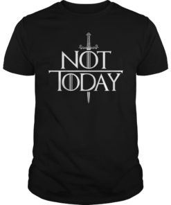 Not Today TShirt For Men Women