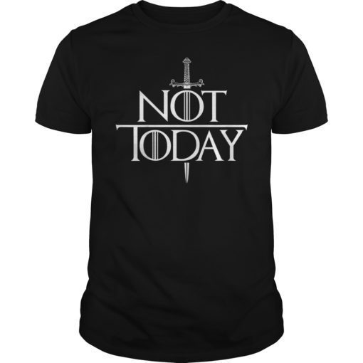 Not Today TShirt For Men Women