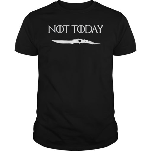 Not Today Unisex T-Shirt I Know Things