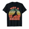 Not a hugger T shirt vintage deer Shirt Gifts Men Women