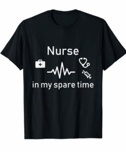 Nurse In My Spare Time T-Shirt
