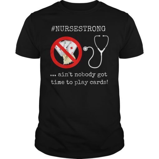 Nurse Playing Cards Shuffle Up and Deal Poker T-Shirt