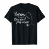 Nurse T Shirt Nurses Inspire They Don't Play Cards