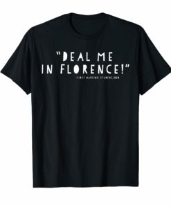 Nurse Tshirt Deal Me In Florence Nurses Don't Play