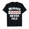 Nurses Never Fold Shirt - Royal Flush Hearts