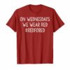 On Wednesdays We Wear Red Shirt Red For Ed T-shirt