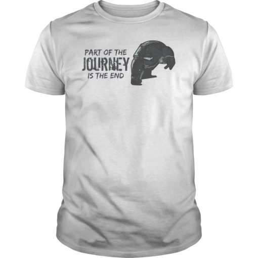 Part Of The Journey Is The End Tee Shirt End Game Shirt