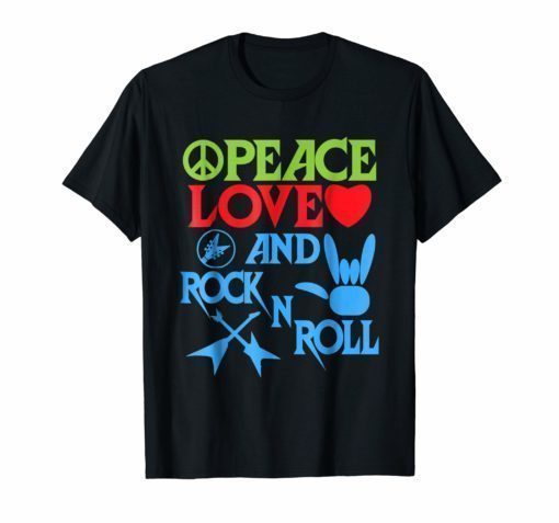 Peace, Love and Rock n Roll Shirt Gift idea for Man & Woman