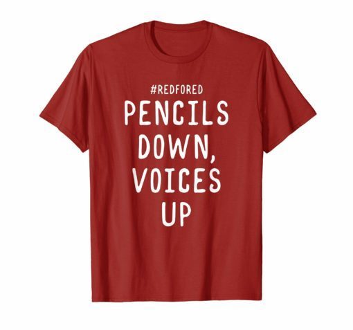 Pencils Down Voices Up Red For Ed T-Shirt Teacher Supporter