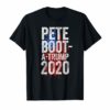 Pete Boot A Trump T-Shirt Buttigieg 2020 Boot Edge Edge