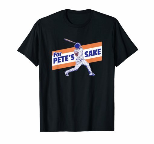 Pete Funny Alonso For Pete's Sake T-Shirt