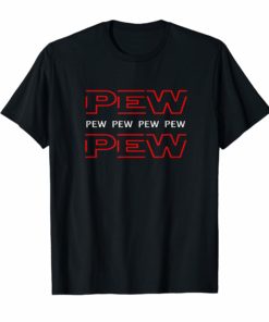 Pew Pew Shirt