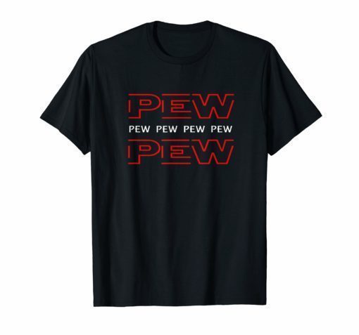Pew Pew Shirt
