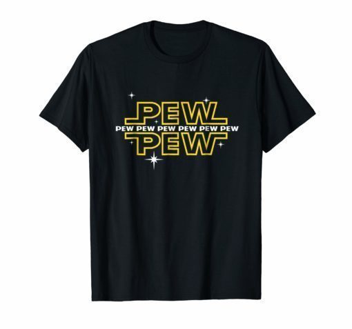 Pew pew life T-shirt