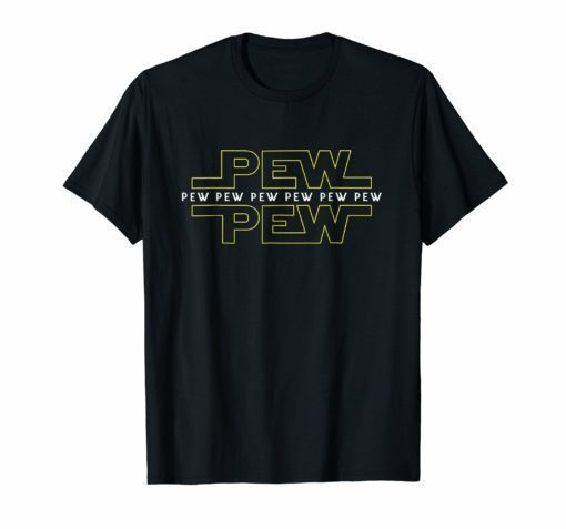 Pew pew pew T-Shirt for men women and children