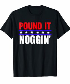 Pound It Noggin T Shirt