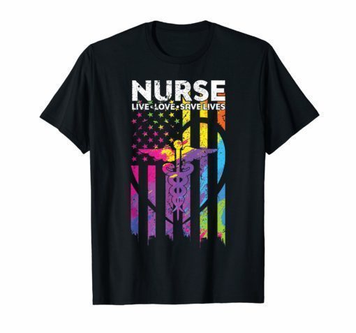 Proud Nurse Live Love Save Lives Shirt Doctor Nursing Gift T-Shirt