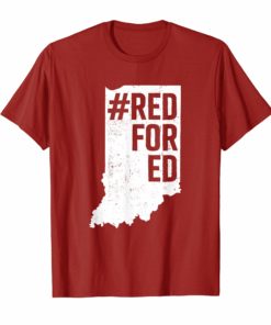 Red For Ed Shirt Indiana State Teacher RedforEd T Shirt