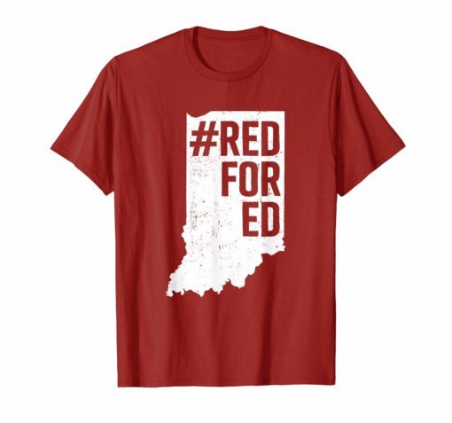 Red For Ed Shirt Indiana State Teacher RedforEd T Shirt