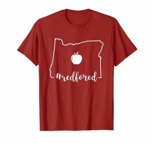 Red For Ed T-Shirt Oregon Teacher Public Education Supporter