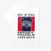 Rest In Peace Nipsey Hussle Shirt