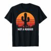 Retro Vintage Not A Hugger Funny Cactus Saying T-Shirt