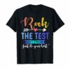 Rock The Test Don't Stress! Just Do Your Best Teacher Shirts