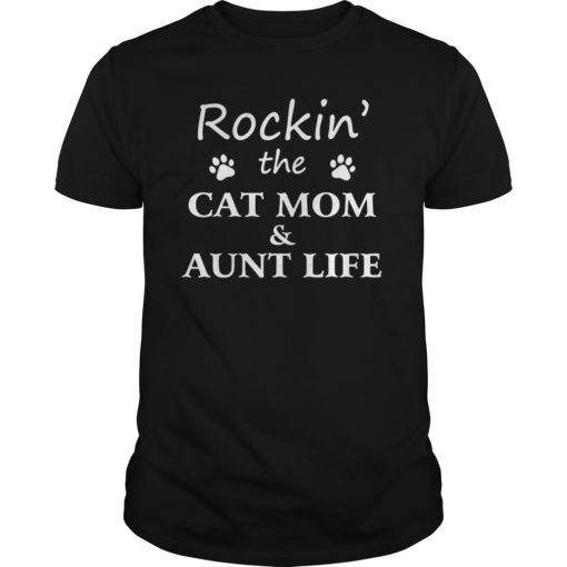 Rockin' The Cat Mom And Aunt Life T-shirt For Womens