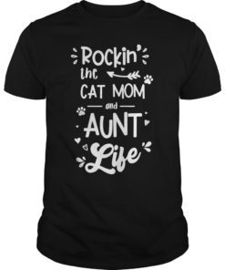 Rockin' the Cat Mom and Aunt Life Tee Shirts