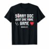SORRY DOC JUST ONE MORE GAME - CARD GAME NURSES SHIRT