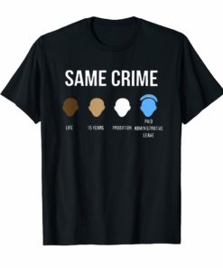 Same Crime Different Time T-Shirts