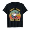 Shut Your Five Hole Tee Shirt