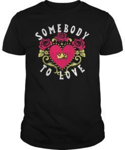 Somebody To Love Shirt Retro Can Anybody Find Me Tee
