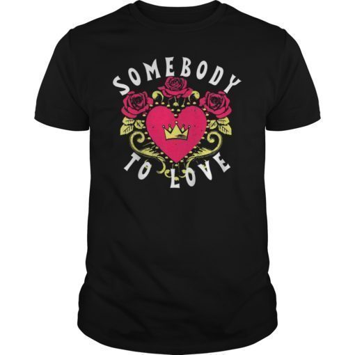 Somebody To Love Shirt Retro Can Anybody Find Me Tee