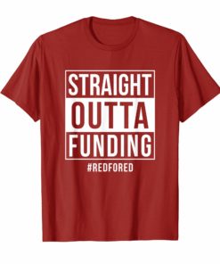Straight Outta Funding Red for Ed T-Shirt Teacher