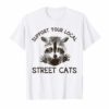 Support Your Local Street Cats Gifts Shirt