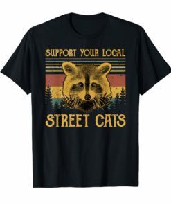 Support Your Local Street Cats T-Shirt Gifts for Cat Lover
