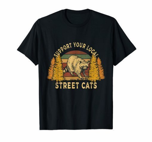 Support Your Local Street Cats Unisex T-Shirt