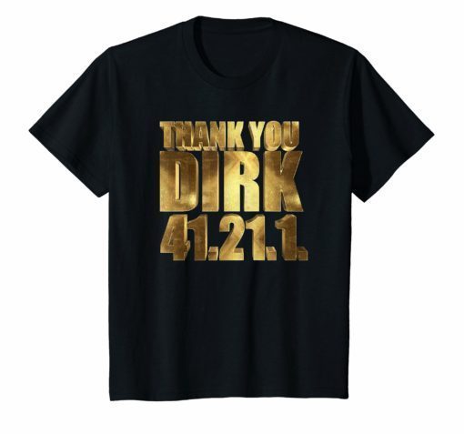 Thank you Dirk 41. 21. 1. T-Shirt