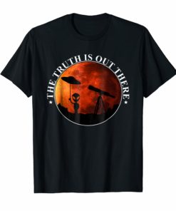 The Truth Is Out There Shirt UFO T-Shirt I Want To Believe