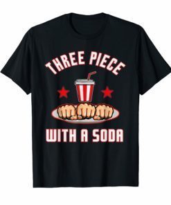 Three 3 piece and a soda T Shirts