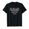 To Do List Ph.D Bachelors Graduation Checklist T-Shirt
