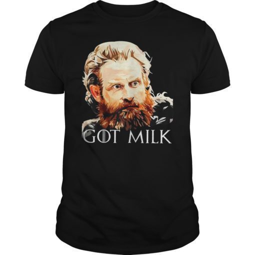 Tormund Giantsbane Got Giant's Milk Shirt