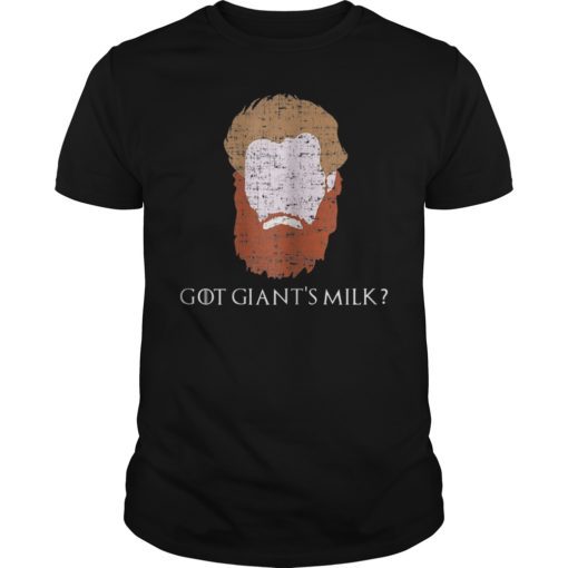 Tormund Giantsbane Got Giant's Milk Shirt