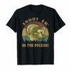 Turkey Hunting Legend Hunter T-Shirt Shoot Em In The Pecker