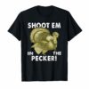 Turkey Hunting Legend Hunter T-Shirt Shoot Em In The Pecker