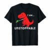 Unstoppable Funny T-Rex Dinosaur T-shirt